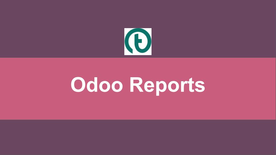 Odoo Guide 1 : For Reporting
